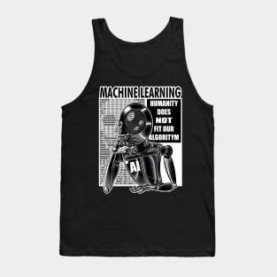 Machine Learning: Humanity does not fit our algoritym Tank Top